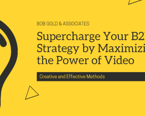 Supercharge Your B2B Public Relations By Maximizing the Power of Video